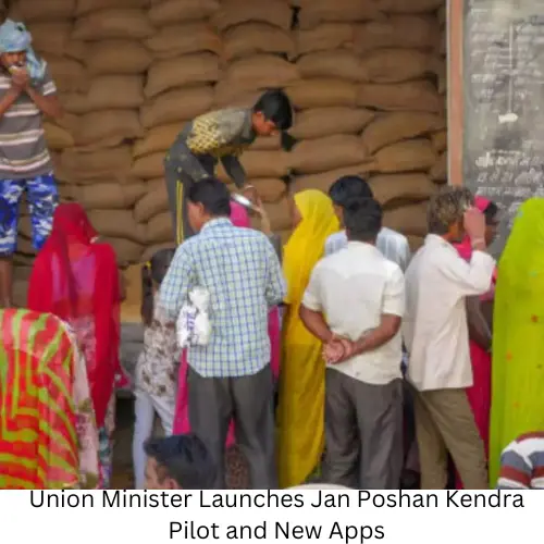 "Union Minister Launches Jan Poshan Kendra Pilot and New Apps